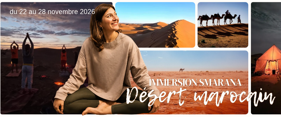 Immersion Smarana I Retraite yoga au Maroc Retraite de yoga dans le désert marocain - Immersion Smarana